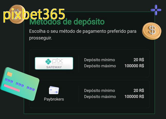 O cassino pixbet365bet oferece uma grande variedade de métodos de pagamento