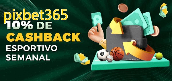10% de bônus de cashback na pixbet365
